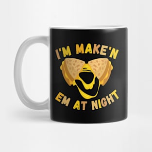 I'm Makin Em At Night Funny Meme Grilled Cheese Sandwich Fast Food Mug